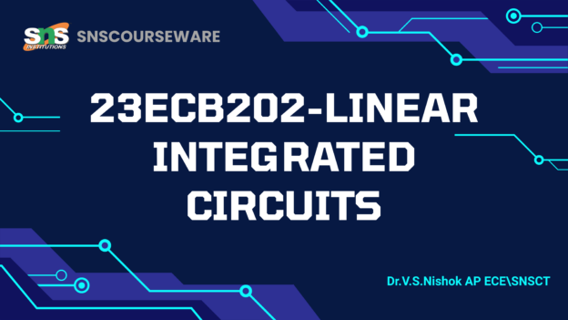 23ECB202-Linear Integrated Circuits (Class A)